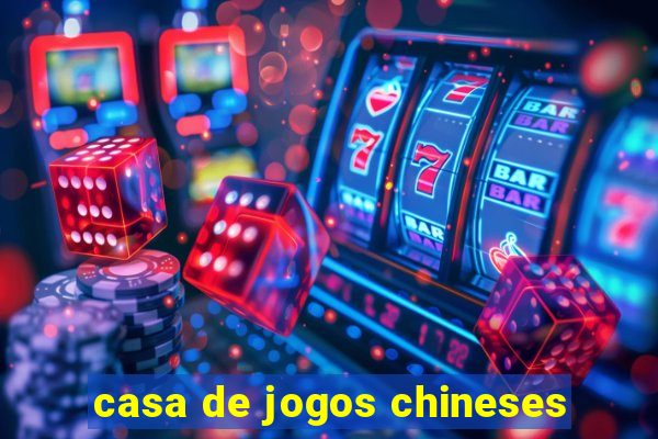 casa de jogos chineses